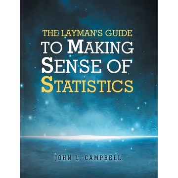 The Layman's Guide To Making Sense Of Statistics - Paperback