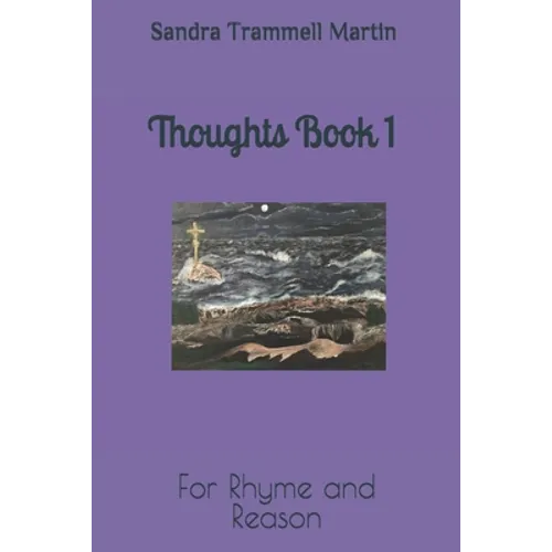 Thoughts Book 1: For Rhyme and Reason