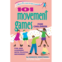 101 Movement Games for Children: Fun and Learning with Playful Moving - Paperback