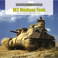 M3 Medium Tank: The Lee and Grant Tanks in World War II - Hardcover