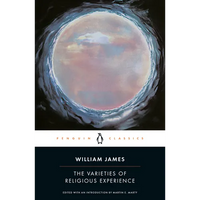 The Varieties of Religious Experience: A Study in Human Nature - Paperback