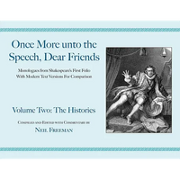 Once More Unto the Speech, Dear Friends: The Histories: Volume II - Paperback