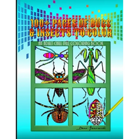 100+ Pages Of Bugs & Insects To Color: An Adult Chill Pill Coloring Book - Paperback