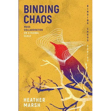 Binding Chaos: Mass collaboration on a global scale - Paperback