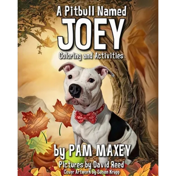 A Pitbull Named Joey Coloring and Activity Book - Paperback
