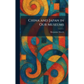 China and Japan in Our Museums