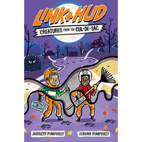 Link + Hud: Creatures from the Cul-De-Sac - Hardcover