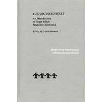 Lushootseed Texts: An Introduction to Puget Salish Narrative Aesthetics - Hardcover