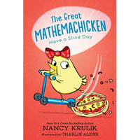 The Great Mathemachicken 2: Have a Slice Day - Paperback