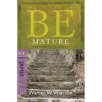 Be Mature: Growing Up in Christ: NT Commentary James - Paperback