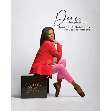 Dance Inspiration: Journal & Notebook with Destiny Wimpye - Paperback
