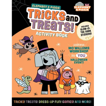 Elephant & Piggie: Tricks and Treats!: An Elephant & Piggie Activity Book - Paperback