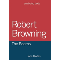 Robert Browning: The Poems - Paperback