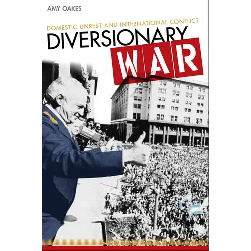 Diversionary War: Domestic Unrest and International Conflict