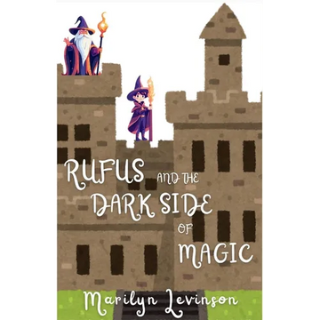Rufus and the Dark Side of Magic: Rufus and Magic - Paperback