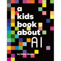 A Kids Book about AI - Hardcover