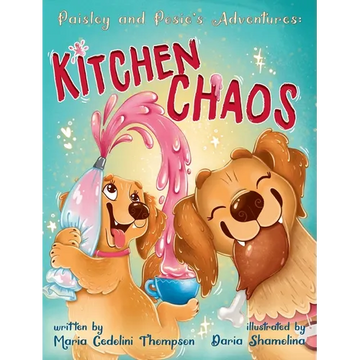 Paisley and Posie's Adventures: Kitchen Chaos - Hardcover