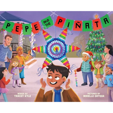 Pepe and the Piñata: A Celebration of Hispanic Heritage - Hardcover