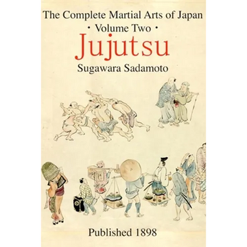 The Complete Martial Arts of Japan Volume Two: Jujutsu - Paperback