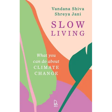 Slow Living: What You Can Do About Climate Change - Paperback