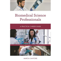 Biomedical Science Professionals: A Practical Career Guide - Paperback