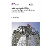 Radar Essentials: A Concise Handbook for Radar Design and Performance Analysis - Hardcover