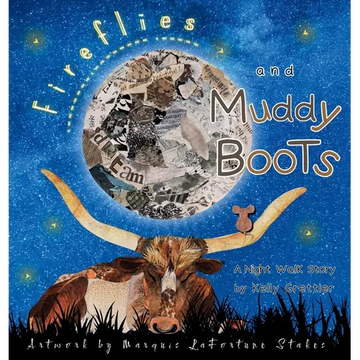 Fireflies and Muddy Boots - Hardcover