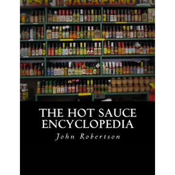 The Hot Sauce Encyclopedia - Paperback
