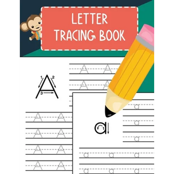 Letter Tracing Book: Practice Writing Letters for Pre K, Preschool, Kindergarten, and Kids Ages 3-5 Learn to Write Alphabet A-Z and Words - Paperback