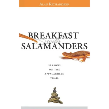 Breakfast with Salamanders: Seasons On The Appalachian Trail - Paperback