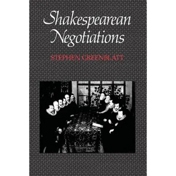Shakespearean Negotiations: The Circulation of Social Energy in Renaissance England Volume 4 - Paperback