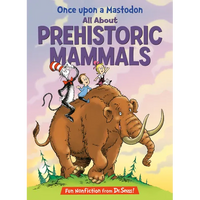 Once Upon a Mastodon: All about Prehistoric Mammals - Hardcover