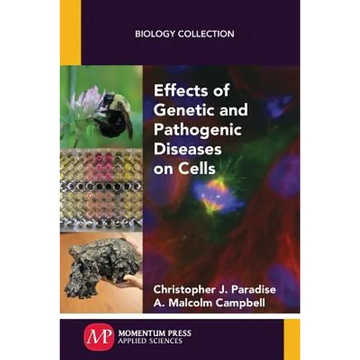 Effects of Genetic and Pathogenic Diseases on Cells - Paperback