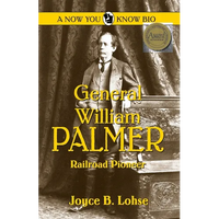 General William Palmer: Railroad Pioneer - Paperback
