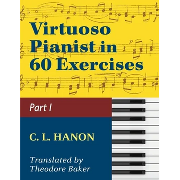 Virtuoso Pianist in 60 Exercises - Book 1: Schirmer Library of Classics Volume 1071 Piano Technique (Schirmer's Library, Volume 1071) - Paperback