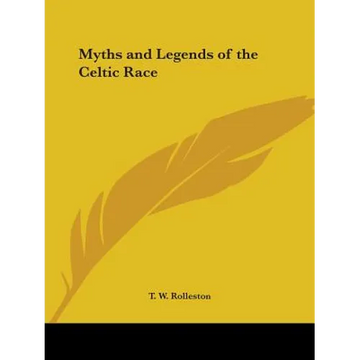 Myths and Legends of the Celtic Race - Paperback