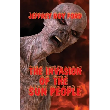 The Invasion of the Sun People - Paperback