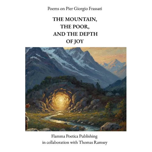 Poems on Pier Giorgio Frassati: The Mountain, the Poor, and the Depth of Joy