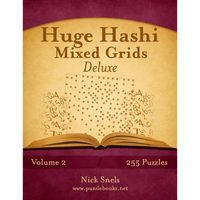 Huge Hashi Mixed Grids - Volume 2 - 255 Puzzles - Paperback