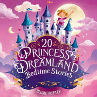 20 Princess Dreamland Bedtime Stories For Kids Age 3 - 8 - Paperback