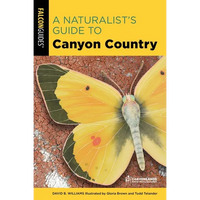 A Naturalist's Guide to Canyon Country - Paperback