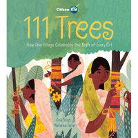 111 Trees: How One Village Celebrates the Birth of Every Girl - Hardcover