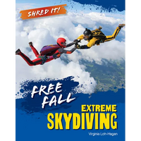Free Fall: Extreme Skydiving - Library Binding