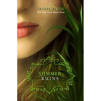 Summer Ruins: The Last Year, #4 - Paperback