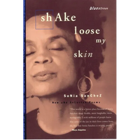Shake Loose My Skin: New and Selected Poems - Paperback