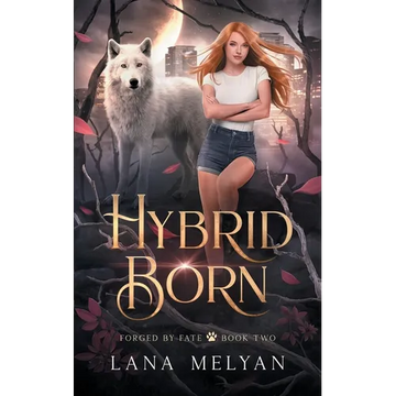 Hybrid Born (Forged by Fate Book 2) - Paperback