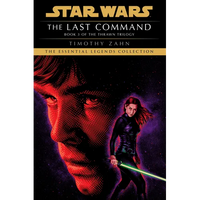 The Last Command: Star Wars Legends (the Thrawn Trilogy) - Paperback