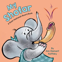 My Shofar: A Rosh Hashanah Board Book - Board Book