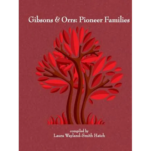 Gibsons & Orrs: Pioneer Families
