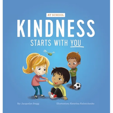 Kindness Starts With You - At School - Hardcover